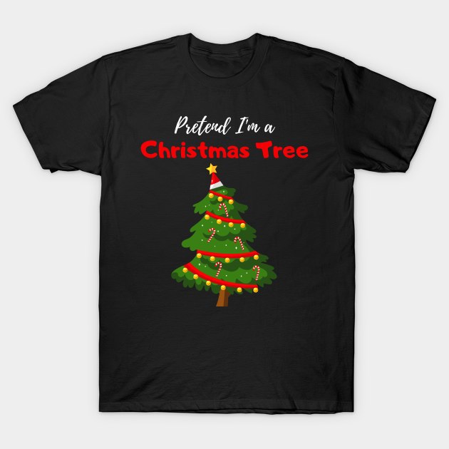 Pretend I'm a Christmas Tree - Cheap Simple Easy Lazy Halloween Costume T-Shirt by Enriched by Art